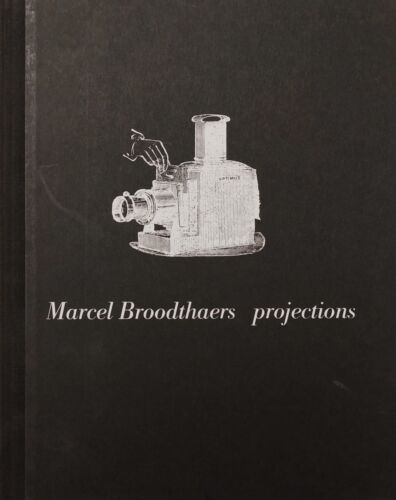 BROODTHAERS - Marcel Broodthaers, Projections. Stedelijk van Abbemuseum, 1994