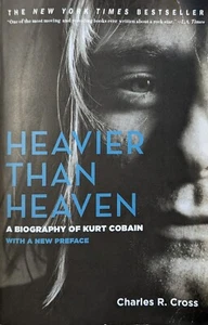 Heavier Than Heaven : A Biography of Kurt Cobain by Charles R. Cross (2019,... - Picture 1 of 4