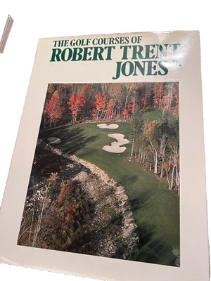 The Golf Courses of Robert Trent Jones Jr. By Robert Trent Jones Hardcover 1988. - Image 1 of 2