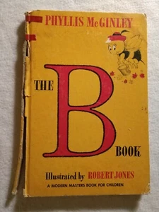 THE B BOOK By PHYLLIS McGINLEY 1ST EDITION 1962 Modern Masters Book for Children - Picture 1 of 12