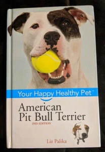 American Pit Bull Terrier: Ihr glückliches gesundes Haustier von Liz Palika (Englisch) - Bild 1 von 2
