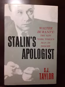 Stalins Apologet: Walter Duranty: Der Mann der New York Times in Moskau von S. J. - Bild 1 von 8