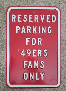 San Francisco Metal Football Parking Sign "49ers Fans Only" SF Hanging. 12x18" 
