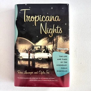 Tropicana Nights The Life & Times of the Legendary Cuban Night VG SIGNED - Picture 1 of 18