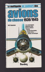 LE MULTIGUIDE EN COULEURS DES AVIONS DE CHASSE ALLIEES  1939-1945 - Picture 1 of 4