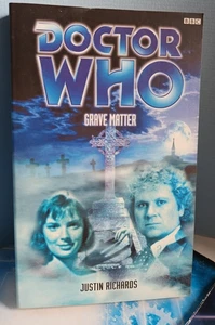 Doctor Who Grave Matter. Justin Richards. 2000 - Picture 1 of 13