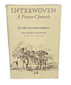 Interwoven A Pioneer Chronicle Sallie Reynolds Matthews Texas Ranching History - Picture 1 of 13