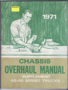 1971 CHEVROLET 40-60 SERIES TRUCKS CHASSIS OVERHAUL MANUAL ORIGINAL ST 334-71 - Foto 1 di 1