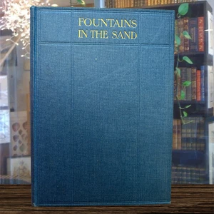 Fountains in the Sand Rambles among the Oases of Tunisia, Norman Douglas, 1912 - Picture 1 of 8