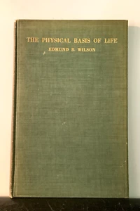 The Physical Basis of Life, by Edmund B. Wilson   1923   FIRST EDITION - Imagen 1 de 7