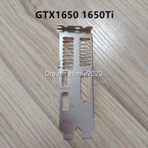 Full Hight Profile Bracket For MSI GTX1650 GTX 1650 Ti LP Graphics Video Card - Picture 1 of 3