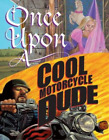 Kevin O'Malley Once Upon a Cool Motorcycle Dude (Hardback) (US IMPORT)
