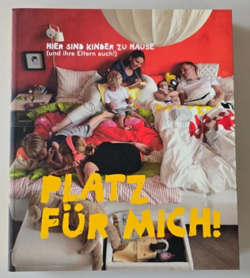 Platz für mich! Hier sind Kinder zu Hause (und ihre Eltern auch!). Ikea 2013 - Bild 1 von 4