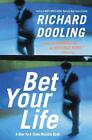 Bet Your Life by Richard Dooling (English) Paperback Book
