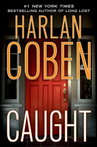 Caught by Harlan Coben (2010, Hardcover)