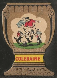 DONALDSON-FOOTBALL TEAMS 1946-1955 (SHAPED AS CUPS)-#037- COLERAINE - Picture 1 of 2