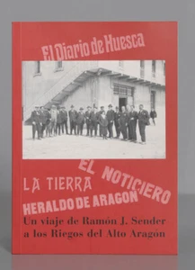 Un viaje de Ramon J. Sender a los Riegos del Alto Aragón - Imagen 1 de 1