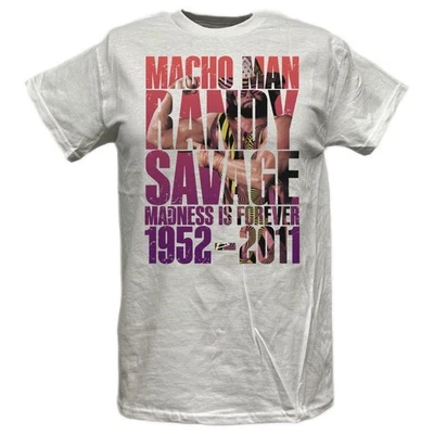 Macho Man Randy Savage Is Forever 1952-2011 Tribute T-shirt - Image 1 of 4