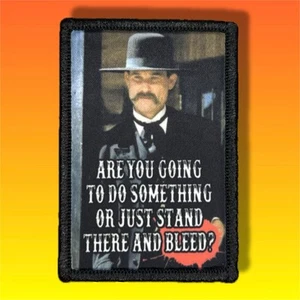 Tombstone Are You Going To Do Something Morale Patch / Military ARMY 776 - Picture 1 of 8