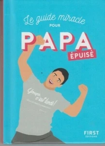 Le guide miracle pour papa epuise - Miniature HC 2018 - French Language  - Picture 1 of 2