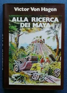"ALLA RICERCA DEI MAYA" Victor Von Hagen, CIDL 1975 - Imagen 1 de 1