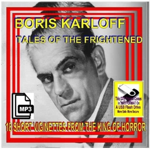 TALES OF THE FRIGHTENED 18 Classic Karloff Radio Shows MP3 On USB Thumb Drive - Foto 1 di 6