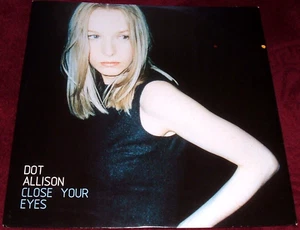 DOT ALLISON - CLOSE YOUR EYES..12" VINYL SINGLE EX 1999 HEAVENLY HVN9312 - Picture 1 of 1
