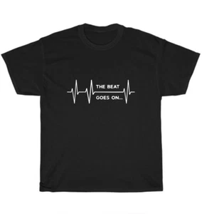 The Beat Goes On Heartbeat Rehab After Surgery EKG Pulseline T-Shirt Unisex Gift - Picture 1 of 4