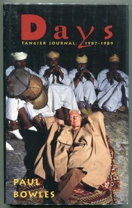 Paul Bowles / Days Tangier Journal 1987 1989 1st Edition 1991 - Imagen 1 de 1