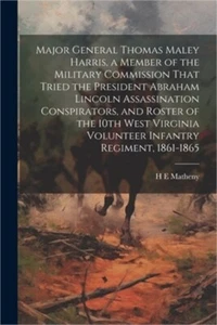 Major General Thomas Maley Harris, a Member of the Military Commission That Trie - Picture 1 of 1