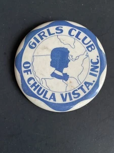 Vintage - Girls Club Of Chula Vista Pin-Back Button Circa 1980 - Picture 1 of 3