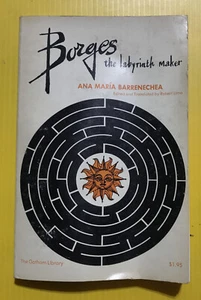 BORGES THE LABYRINTH MAKER PAPERBACK ANA MARIA BARRENECHEA 1965 GOOD B19 - Picture 1 of 2