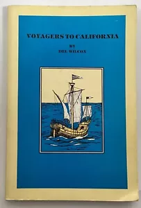 Wilcox VOYAGERS TO CALIFORNIA Signed 1991 - Picture 1 of 13