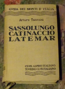 SASSOLUNCO CATINACCIO LATEMAR ARTURO TANESINI GUIDA 1953 - Foto 1 di 7