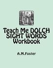 Teach Me Dolch Sight Words Workbook Foster 9781478224525 Fast Free Shipping