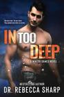 In Too Deep (Winter Games) - Paperback By Sharp, Dr Rebecca - GOOD