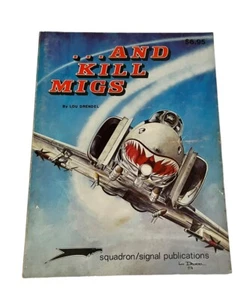 Squadron Signal #6002 ...And Kill MIGS Air to Air Combat in Vietnam War Drendel - Bild 1 von 8