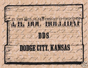 J.H. DOC HOLLIDAY DDS DODGE CITY KANSAS OLD WEST WESTERN SIGN POSTER 089 - Picture 1 of 1