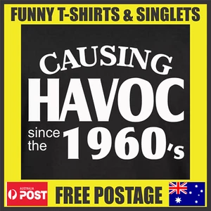 Funny t-shirts tees Men's tees Birthday t-shirts Singlets HAVOC SINCE THE 1960's - Picture 1 of 9