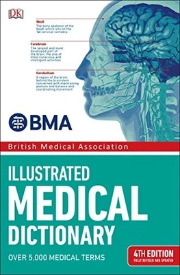 BMA Illustrated Medical Dictionary: 4th Edition Fully Revised and Updated by DK - Image 1 of 2