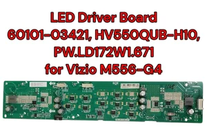 LED Driver Board 60101-03421, HV550QUB-H10, PW.LD172W1.671 for Vizio M556-G4 - Picture 1 of 5