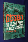 DISSENT Sally Percival Wood THE STUDENT PRESS IN 1960s AUSTRALIA Newpapers Media