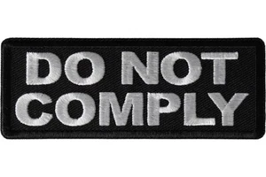 DO NOT COMPLY EMBROIDERED IRON ON PATCH**FREE SHIPPING** - Picture 1 of 1