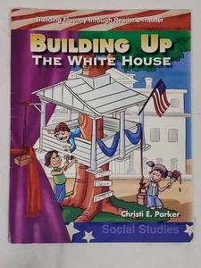 Building Up the White House Christi E Parker 2006 TPB Reader's Theater - Picture 1 of 3