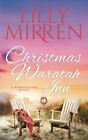 Christmas At The Waratah Inn: 4, Mirren, Lilly