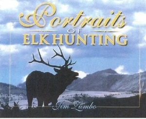 Portraits of Elk Hunting by Jim Zumbo - Hardcover - Picture 1 of 1