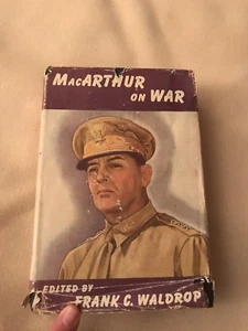 1942 MacARTHUR ON WAR Stated First Edition; Hard Cover w DJ; Very Good condition - Imagen 1 de 12