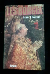 LES BORGIA HISTOIRE/POLITIQUE/ITALIE/ESPAGNE/BIOGRAPHIE 920 - Bild 1 von 7
