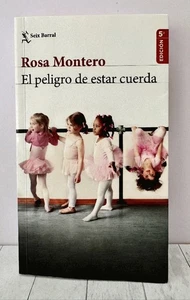 El Peligro de Estar Cuerda, by Rosa Montero Creativity Mental Health 2022 - Picture 1 of 2