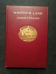'Whittier Land' by Samuel T. Pickard 1904 HC GC Rare Collectible Guide Book - Picture 1 of 12